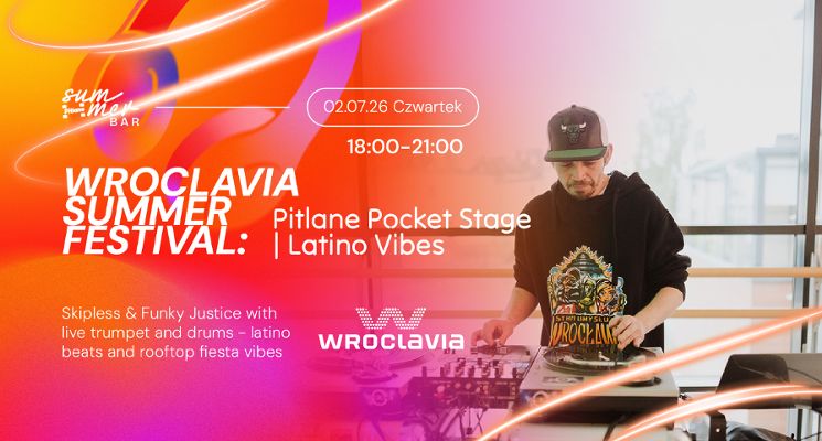 Plakat Wroclavia Summer Festival: Pitlane Pocket Stage | Latino Vibes