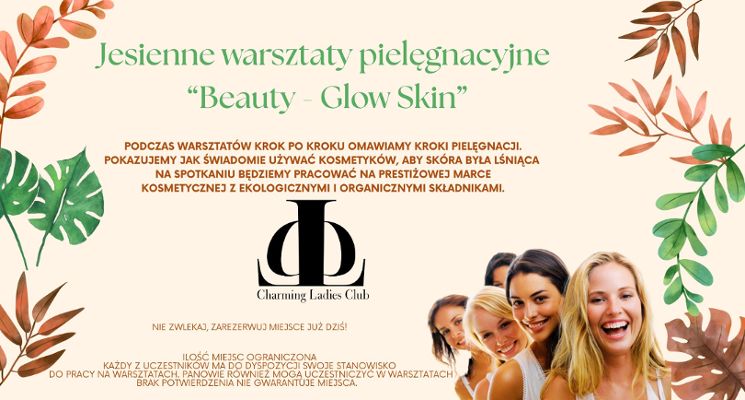 Plakat Jesienne Warsztaty Pielęgnacyjno-Kosmetyczne “Beauty - Glow Skin”