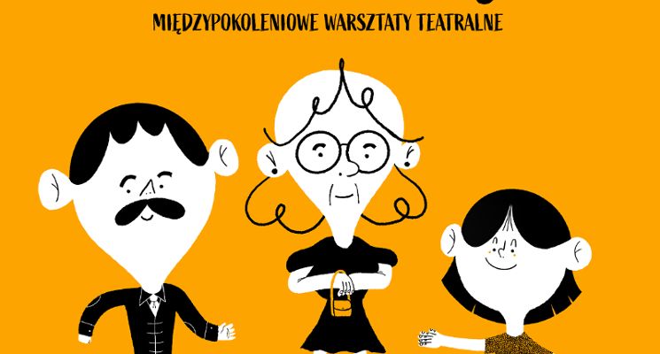 Plakat Międzypokoleniowe Warsztaty Teatralne