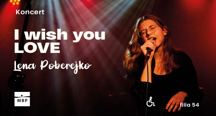 Plakat I wish you love. Koncert Leny Poberejko