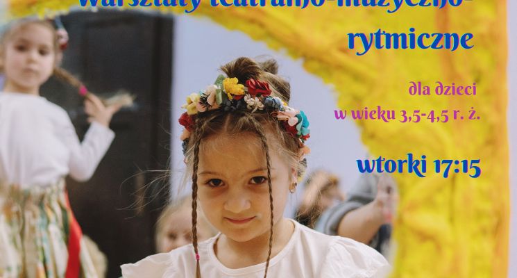 Plakat Warsztaty teatralno-muzyczno-rytmiczne dla dzieci