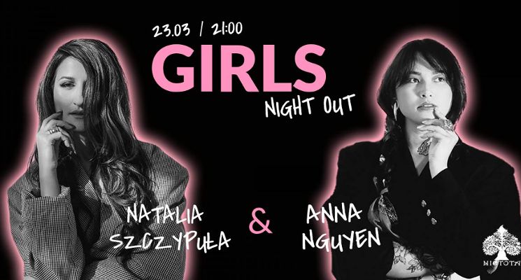Plakat Girls Night Out feat. Natalia Szczypuła & Anna Nguyen
