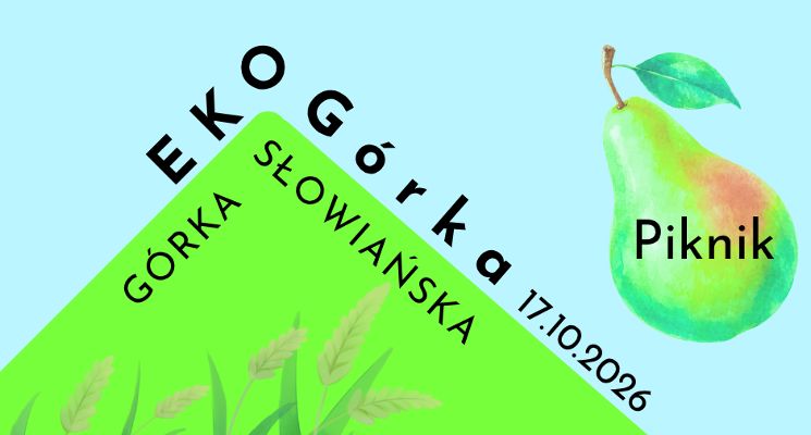 Plakat Eko Górka - Rodzinny piknik na samym szczycie Górki Słowiańskiej