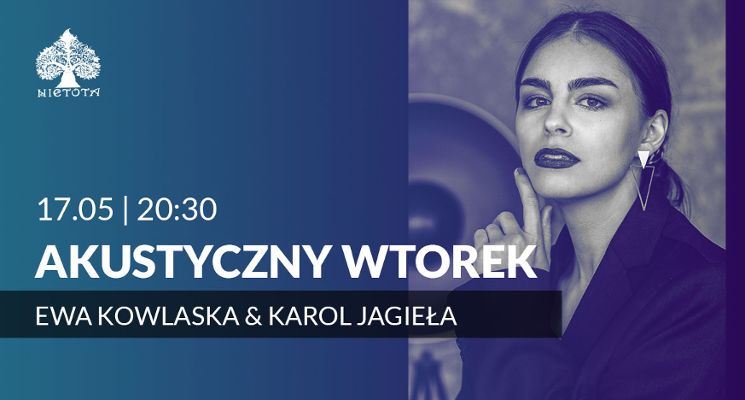 Plakat Akustyczny Wtorek – Ewa Kowlaska & Karol Jagieła