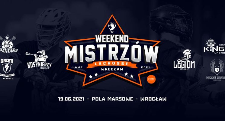Plakat Weekend Mistrzów | Finał Polskiej Ligi Lacrosse | Polish Lacrosse League Finals