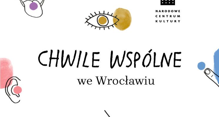 Plakat Warsztaty rodzinne „Chwile Wspólne” we Wrocławiu