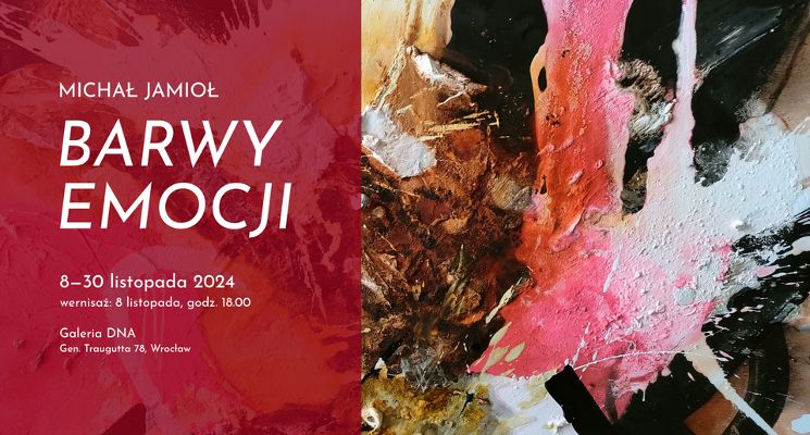 Plakat Wystawa Michała Jamioła "Barwy Emocji"