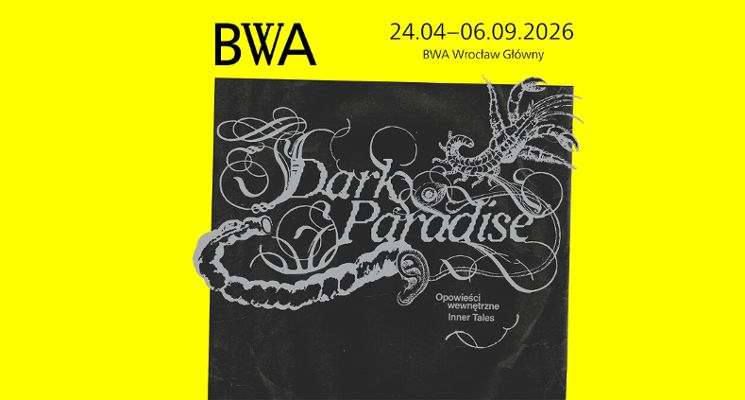 Plakat Wystawa „Dark Paradise” – BWA Wrocław Główny
