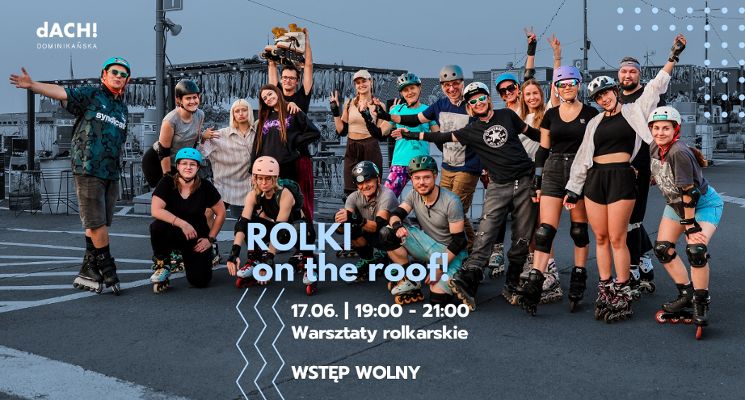 Plakat Rolki on the Roof. Darmowe warsztaty rolkarskie na dACHu