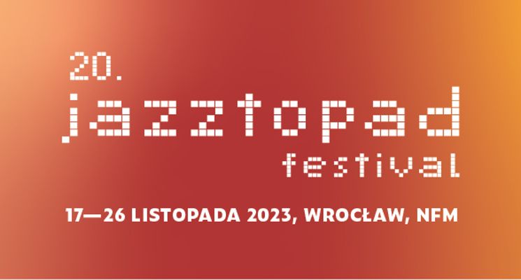 Plakat 20. Jazztopad Festival