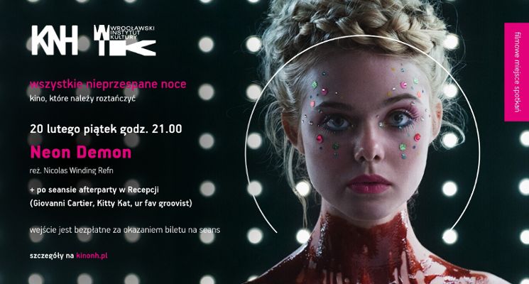 Plakat Wszystkie Nieprzespane Noce: Neon Demon + afterparty