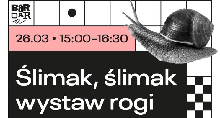 Ślimak, ślimak wystaw rogi – wykład rodzinny