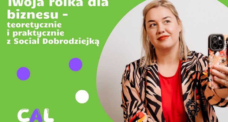 Plakat Twoja rolka dla biznesu - teoretycznie i praktycznie z Social Dobrodziejką