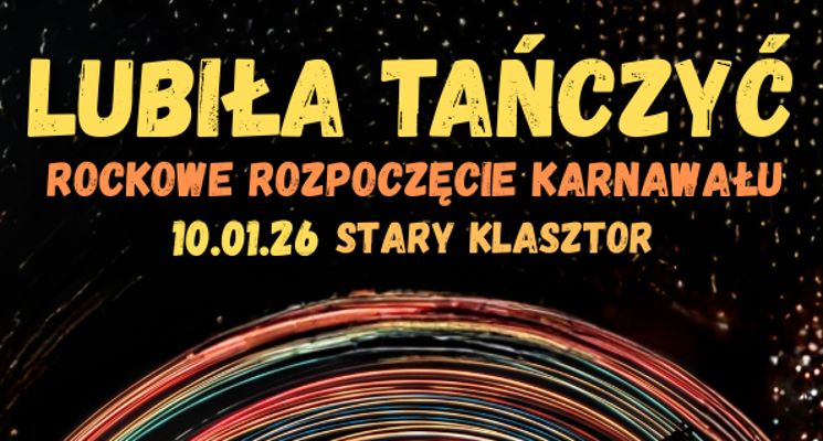 Plakat Lubiła tańczyć - rockowe rozpoczęcie karnawału