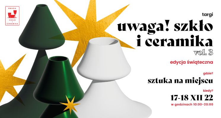 Plakat Targi Uwaga Szkło i Ceramika vol. 3 edycja świąteczna