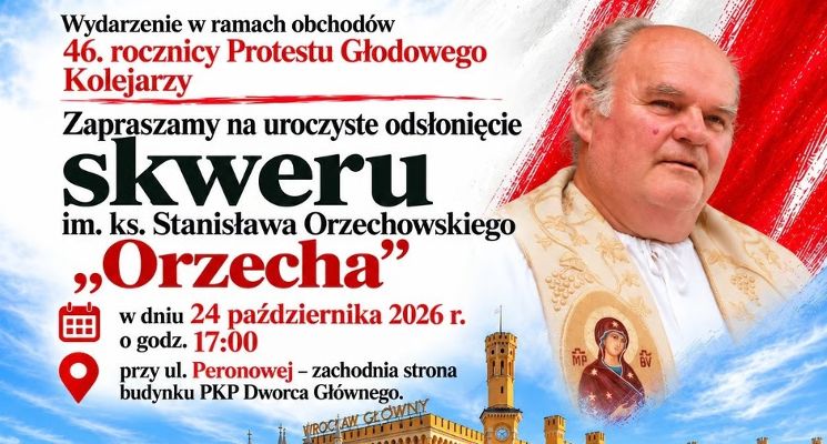 Plakat Uroczyste odsłonięcie skweru im. Ks. Stanisława Orzechowskiego „Orzecha” oraz premierowy pokaz filmu „Orzech i Kolejarze”