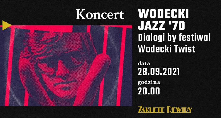 Plakat Koncert: Wodecki jazz ‘70 – dialogi