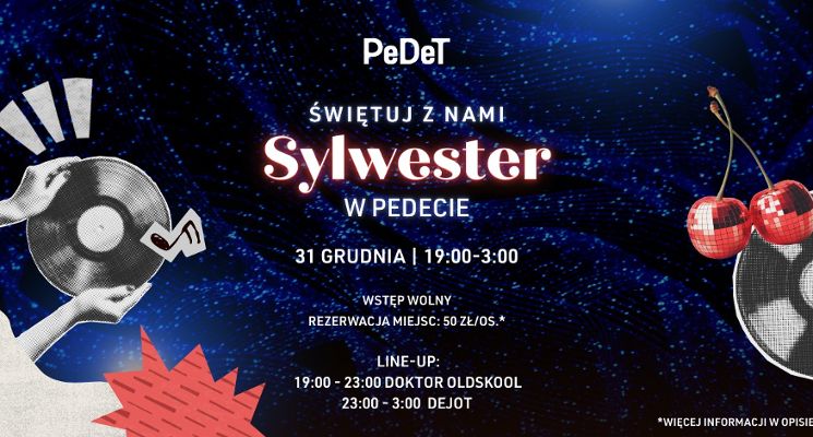 Plakat Sylwester w PeDeT - noc pełna smaku i rytmu!