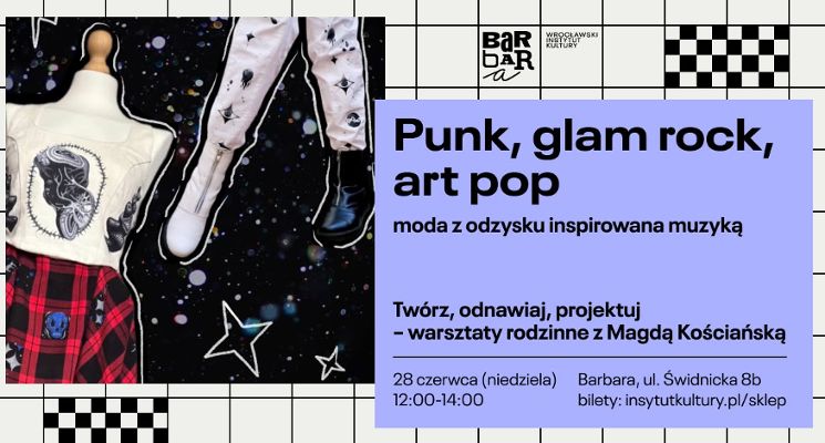 Plakat TOP warsztaty: Punk, glam rock, art pop – moda z odzysku inspirowana muzyką