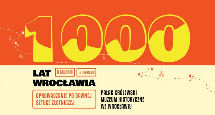 Plakat Oprowadzanie: 1000 lat Wrocławia w Pałacu Królewskim