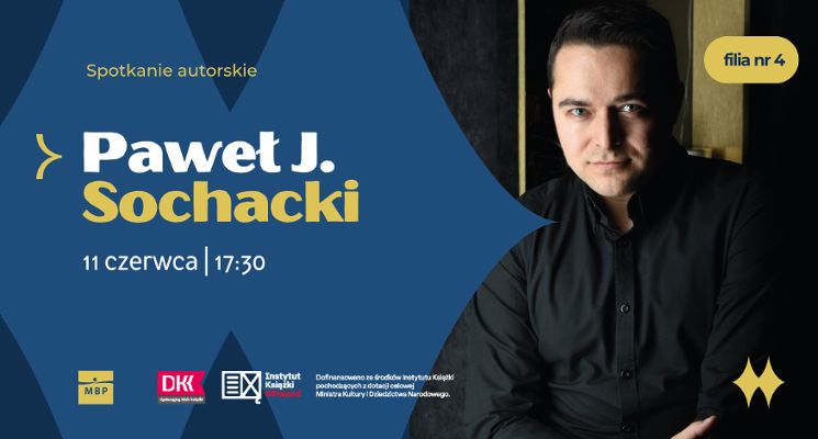 Plakat Spotkanie autorskie z Pawłem J. Sochackim