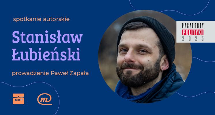 Plakat Spotkanie autorskie ze Stanisławem Łubieńskim, laureatem Paszportów Polityki
