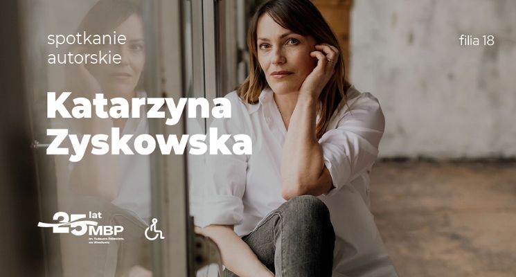Plakat Spotkanie autorskie z Katarzyną Zyskowską