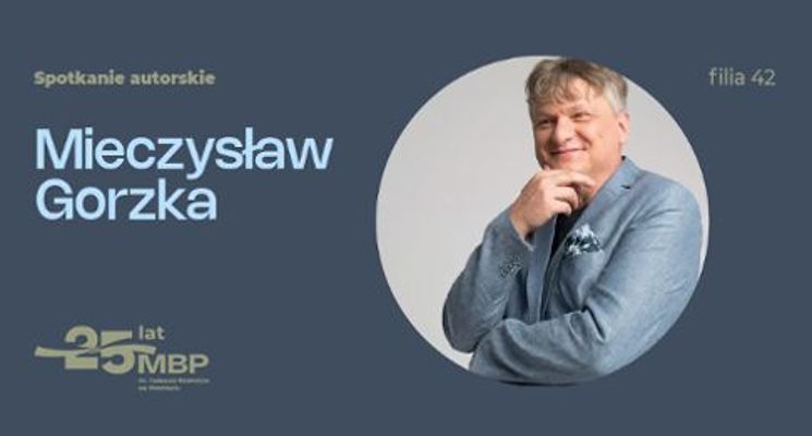 Plakat Spotkanie autorskie z Mieczysławem Gorzką