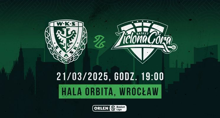 Plakat WKS Śląsk Wrocław vs Orlen Zastal Zielona Góra