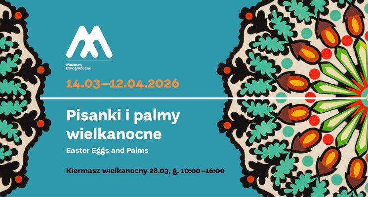 Plakat „Pisanki i palmy wielkanocne” – wystawa czasowa i kiermasz