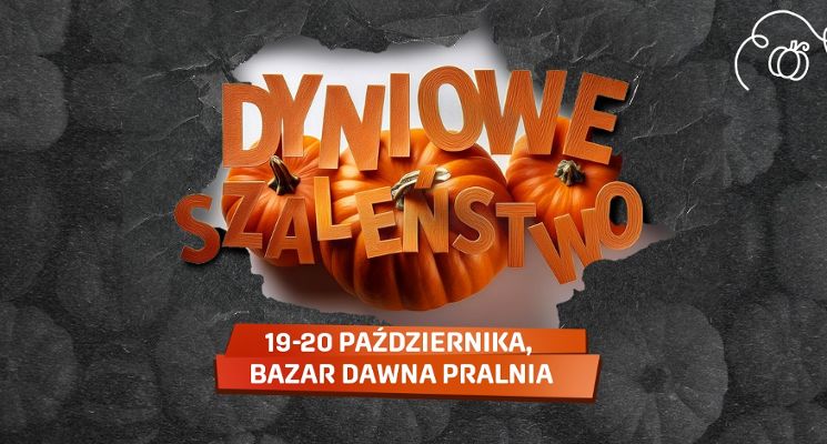Plakat Dyniowe Szaleństwo na Bazarze Dawna Pralnia
