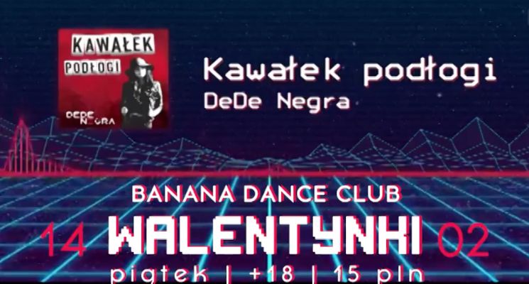 Plakat DeDe Negra na Walentynki w Banana Dance Club