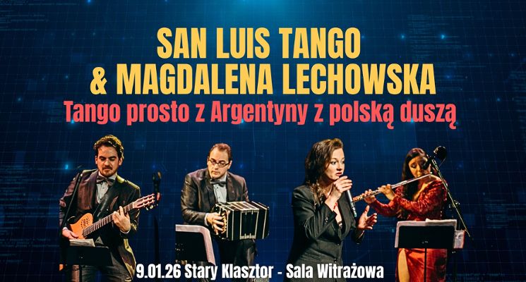 Plakat San Luis Tango z Magdaleną Lechowską – Tango prosto z Argentyny z polską duszą