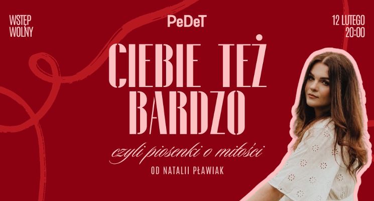 Plakat Koncert w PeDeT - Ciebie też bardzo, czyli piosenki o miłości