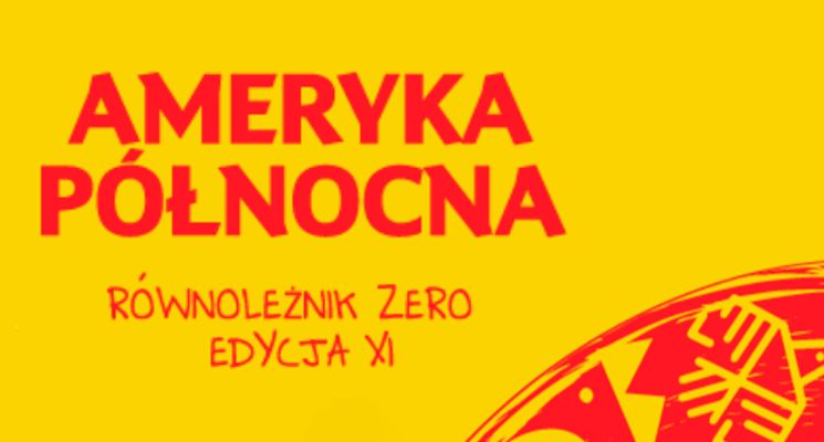 Plakat Wrocławski Festiwal Podróżniczy Równoleżnik Zero