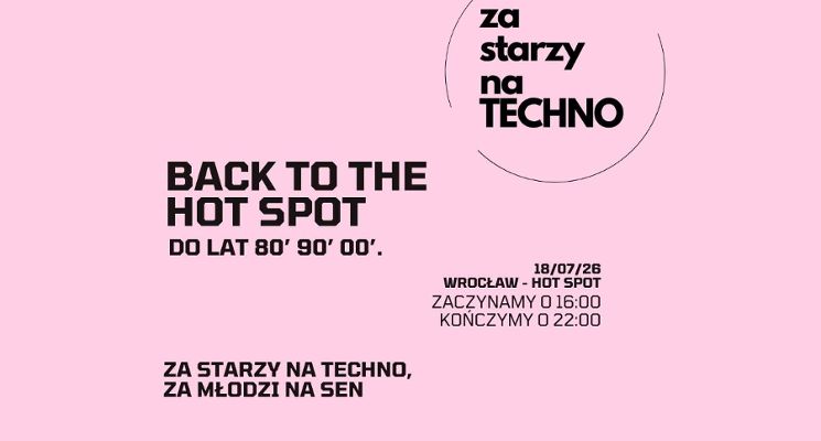 Plakat Za Starzy na Techno x Wrocław HotSpot
