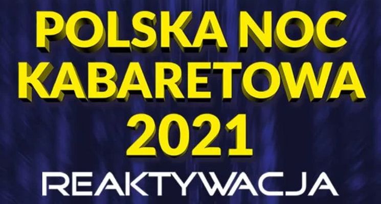 Plakat Polska Noc Kabaretowa 2021 – reaktywacja