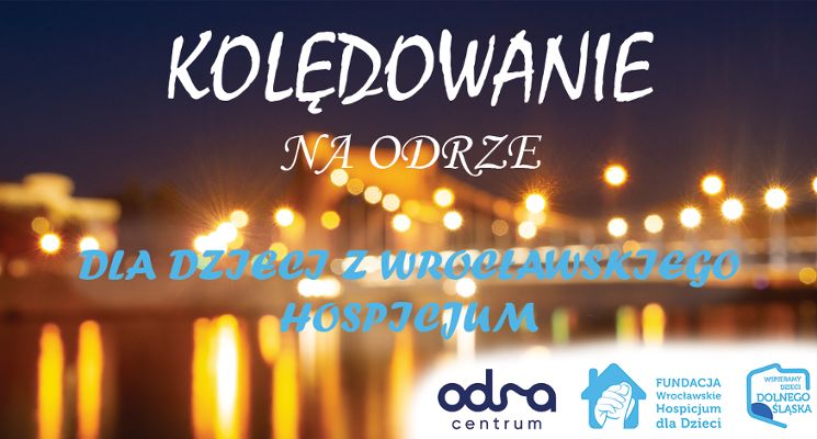 Plakat Kolędowanie na Odrze dla dzieci z wrocławskiego hospicjum