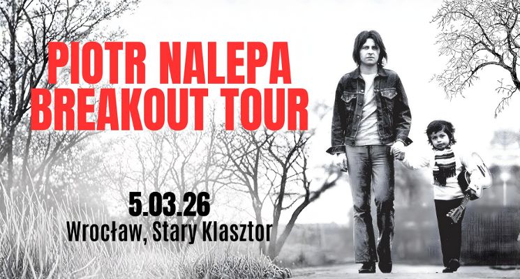 Plakat Piotr Nalepa Breakout Tour