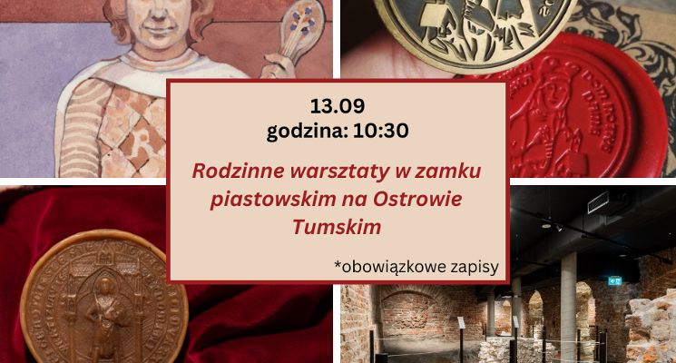 Plakat Rodzinne warsztaty w zamku piastowskim na Ostrowie Tumskim