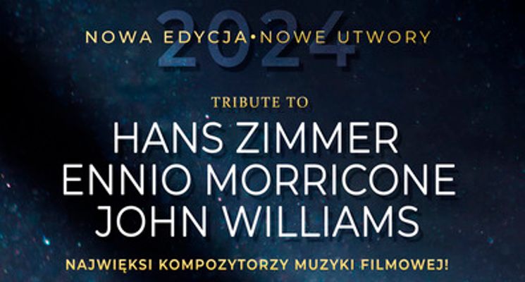 Plakat Tribute to Hans Zimmer, Ennio Morricone, John Williams [KONCERT]