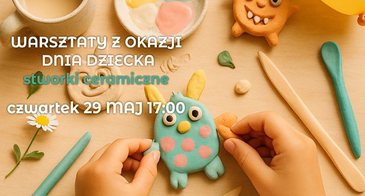 Plakat Ceramiczne stworki na Dzień Dziecka