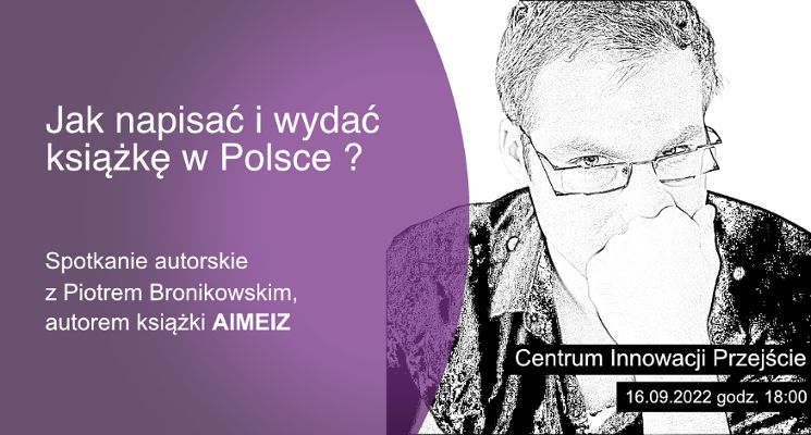 Plakat Spotkanie z Piotrem Bronikowskim – autorem i self-publisherem