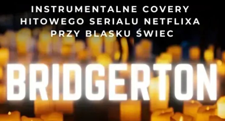 Plakat Koncert wśród świec: Muzyka z serialu Bridgertonowie
