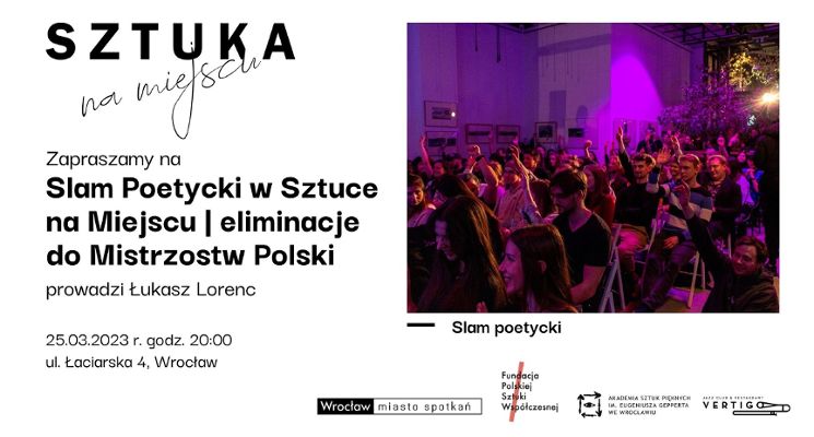 Plakat Slam Poetycki w Sztuce Na Miejscu – eliminacje do Mistrzostw Polski
