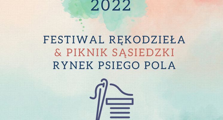 Plakat Festiwal Rękodzieła &piknik sąsiedzki na Psim Polu