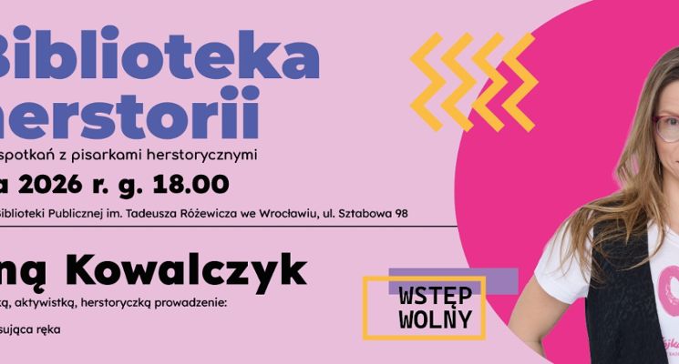 Plakat Biblioteka herstorii: spotkanie z Anną Kowalczyk