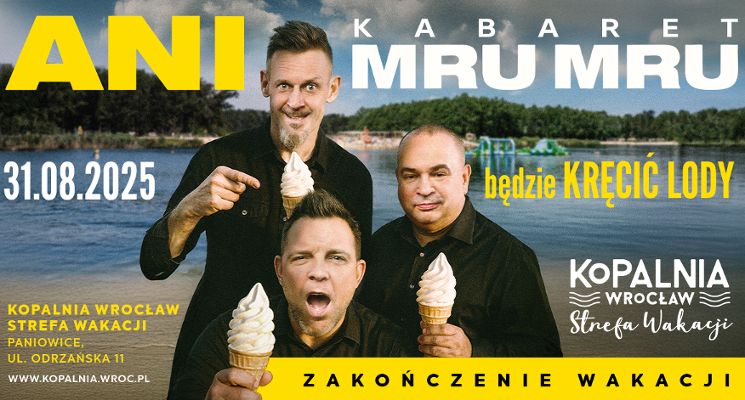 Plakat Kabaret Ani Mru-Mru kręci lody w Kopalni Wrocław
