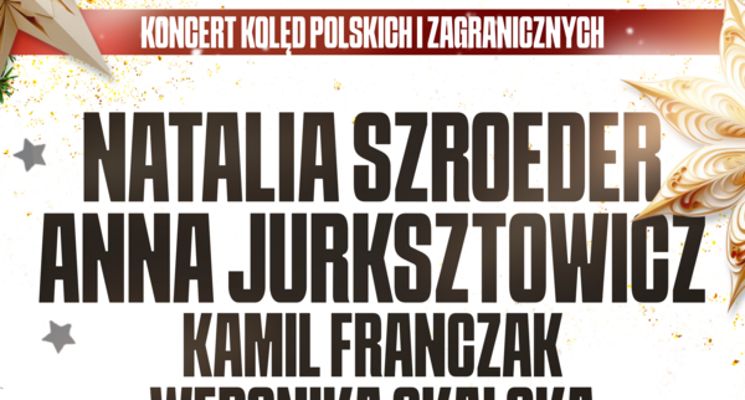Plakat Natalia Szroeder i Anna Jurksztowicz - Koncert Kolęd Polskich i Zagranicznych