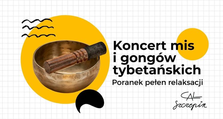 Plakat Koncert gongów i mis tybetańskich w CAL Szczepin